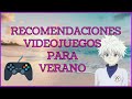RECOMENDACIONES DE JUEGOS PARA VERANO by Killua