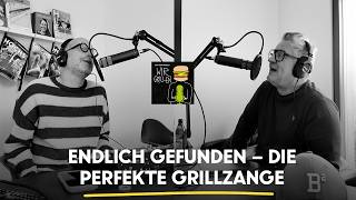 Wir Grillen: Endlich gefunden – Die perfekte Grillzange