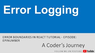 Error Boundaries in React - Episode 2 - Error logging