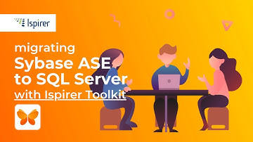 Smooth Migration from Sybase ASE to Microsoft SQL Server Made with Ispirer Toolkit!
