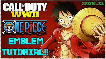 ONE PIECE LUFFY Emblem Tutorial For Call of duty World War 2