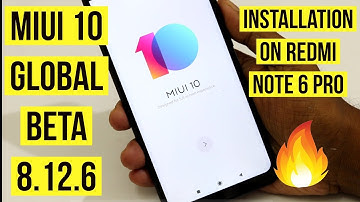 Install MIUI 10 Beta 8.12.6 Update On Redmi Note 6 Pro | Without Unlock Bootloader