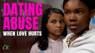 Dating Abuse - When Love Hurts
