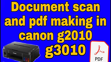 #pdfmaking #howtoscanandmakepdfincanong2010 canon g2010/3010 me scan karke pdf kaise banaye
