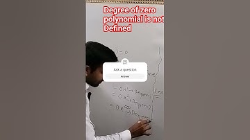 Degree of zero polynomial is not defined yes but why ?