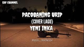 PACOBANING URIP (cover lirik) YENI INKA ADELLA