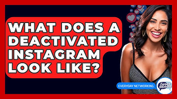 What Does A Deactivated Instagram Look Like? - Everyday-Networking