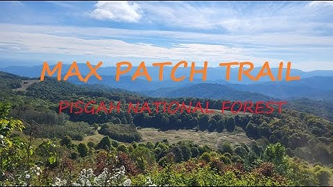 Max Patch Loop Hike - Pisgah National Forest - North Carolina