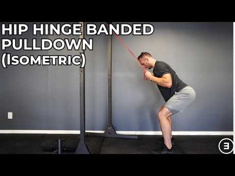Hip Hinge Banded Pulldown (Isometric)