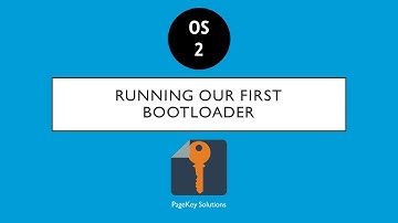 OS2: Running Our First Bootloader