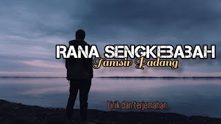 Lirik dan Terjemahan Lagu Pakpak Terbaru Rana Sengkebabah-Tamsir Padang