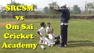 SRCSM vs Om Sai Cricket ACADEMY