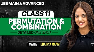 Permutation & Combination One Shot | JEE Main & Advanced🔥