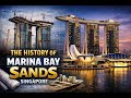Marina Bay Sands History: Who Built It and How It Changed Singapore