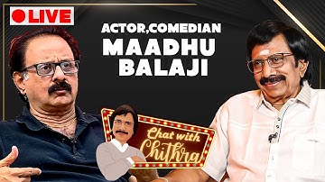 Chat with Chithra | Actor Maadhu Balaji | Live | E40