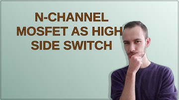Electronics: N-Channel MOSFET as high-side switch