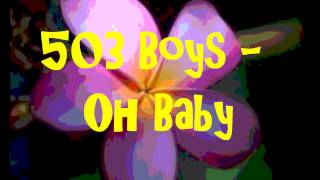 503 Boys - Oh Baby