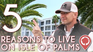 5 Reasons to Live on Isle of Palms | Charleston's Best Areas to Live | Lively Charleston