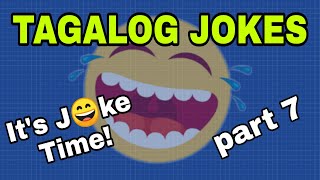JOKE TIME / TAGALOG JOKES PART 7 / Mga Jokes Ni Paps
