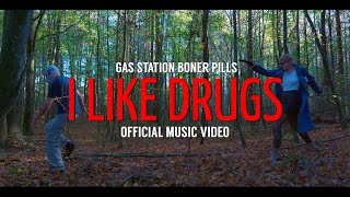 I Like Drugs (Official Music Video) | Gas Station Boner Pills