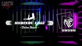 SINGLE FUNKOT 🚫 Dodox Rmx • Merindu Lagi [ FERY BRT-SENTAKDEKKU-KHETENG-WIDYA ]