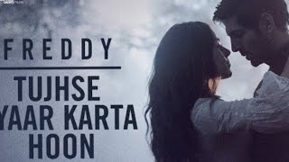 Tujhse Pyaar Karta Hoon | Freddy | Kartik Aaryan, Alaya F | Pritam | Raghav Chaitanya | Irshad Kamil