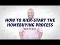 How to Kickstart the Homebuying Process