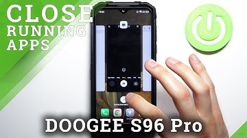 How to Turn Off All Running Apps in DOOGEE S96 Pro – Speed Up Device