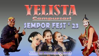 🔴Live YELISTA  Campursari SEMPOR FEST ' 23