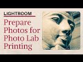 Prepare Photos for Photo Lab Printing in Lightroom - Learn to Print to File for Online Printing