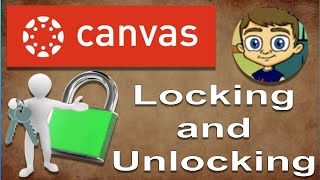 Canvas LMS Tutorial  Locking and Unlocking Modules
