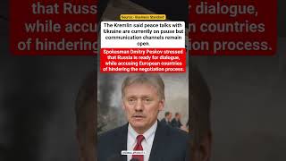 Peskov: Europe Hindering Russia-Ukraine Peace Process