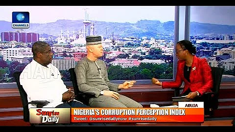 Analyst, Lawyer Disagree Over Corruption Perception Index On Nigeria Pt.1 |Sunrise Daily|