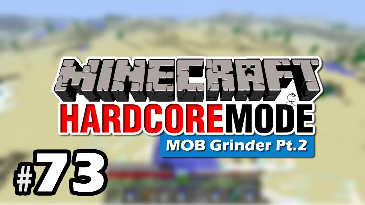 games people play Minecraft Hardcore Mode Ep.73 - MOB Grinder Pt.2