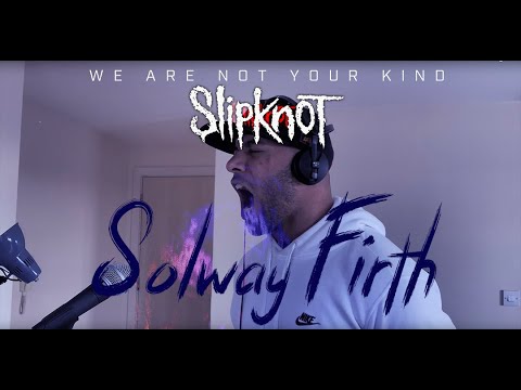 Solway Firth - Slipknot