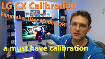 LG CX Calibration - Filmmaker User Mode SDR - CalMAN and i1 Display PRO - a perfect calibration!