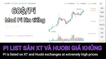 Pi network - Pi List sàn XT và Huobi có giá khủng, Mod Pi lên tiếng | PI NETWORK VN
