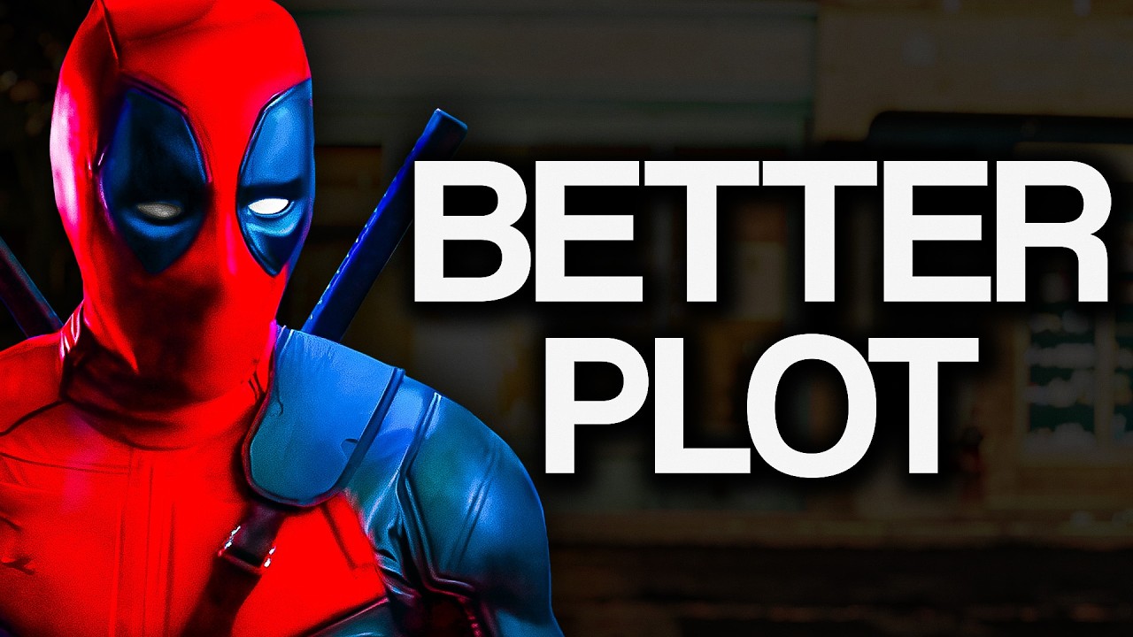 I Rewrote Deadpool 3's Plot