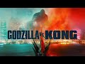 Godzilla VS Kong (2021) - Now Playing