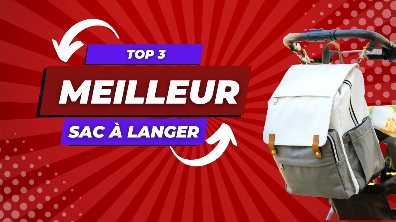 Sac à dos à langer : les meilleures marques et les top produits