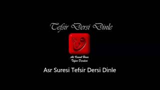 Ali Küçük Asr Suresi Tefsir Dersi Dinle / MP3 Ses