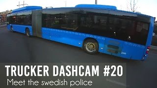 Trucker Dashcam #20 Meet the swedish police!