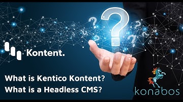 What is Kontent by Kentico and What is a Headless CMS?