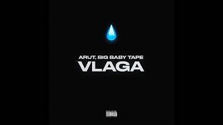 Arut, Big Baby Tape - VLAGA (leak)