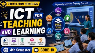 Education honours 4th semester core 10 || ICT for teaching and learning