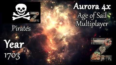 Pirates | Year 1703 | Age of Sail - Multiplayer | Aurora 4x C# [1.9]