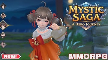 MYSTIC SAGA A HERO JOURNEY GAMEPLAY NEW MMORPG FOR ANDROID/iOS