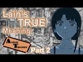 Anime Theory: Lain's TRUE Meaning (Serial Experiments Lain Theory)