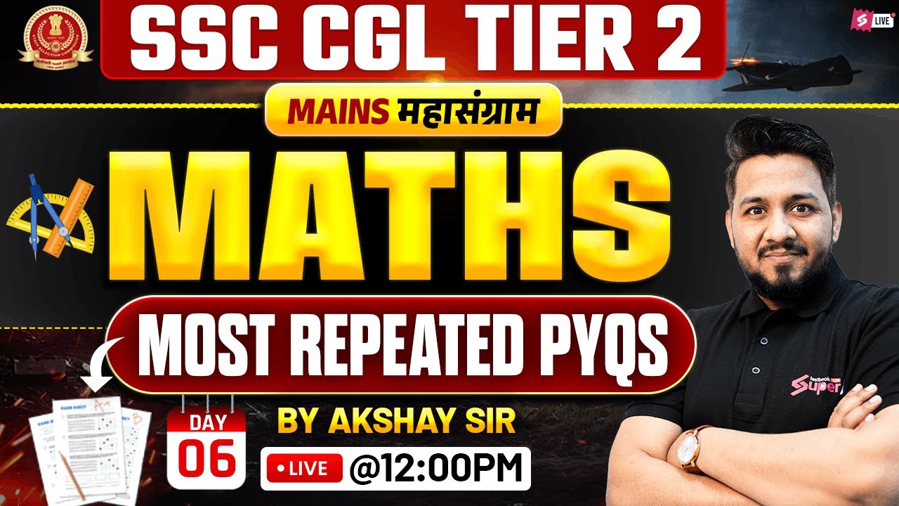 SSC CGL Tier 2 Maths Previous Year Question Papers | SSC CGL Mains Maths Practice Set | Akshay Sir