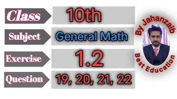10th General Math Exercise 1.2 Question 19-22 Punjab Board  || 10th general math exercise 1.2(19-22)